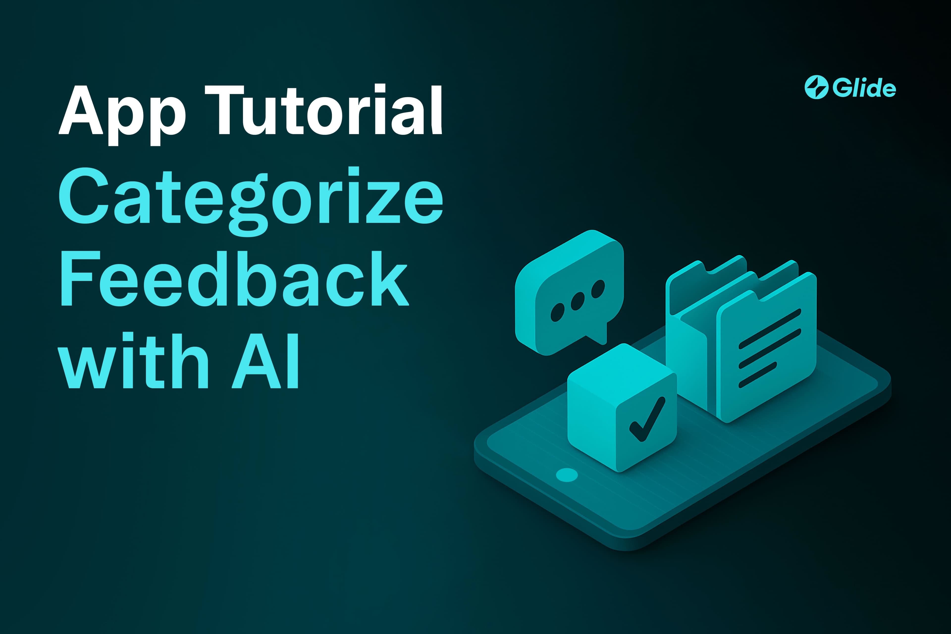 How to analyze customer feedback with AI using Glide